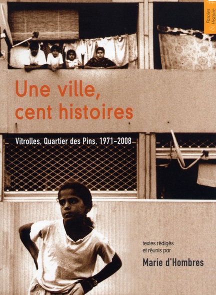 Une ville, cent histoires - Vitrolles, quartier des pins - 1971 - 2008